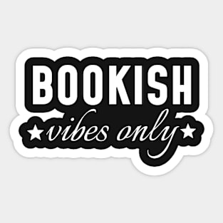 Bookish Vibes Only Sticker